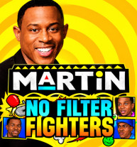 MARTIN: NO FILTER FIGHTERS