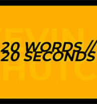 20 Words in 20 Seconds